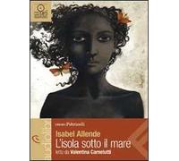 L'isola sotto il mare letto da Valentina Carnelutti. Audiolibro. CD Audio formato MP3