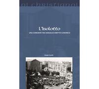L'Isolotto. Una comunità tra Vangelo e diritto canonico - 2015 -