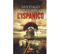 L'ispanico - Posteguillo Santiago