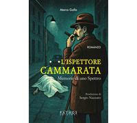L'ispettore Cammarata. Memorie di uno spettro - 2026 - Pathos Edi