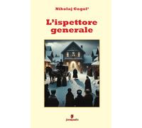 L'ispettore generale - Gogol' Nikolaj