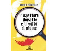 L'ispettore Noisette e il volto di piume