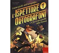 L'ispettore Ortografoni e il furto dei gioielli della Corona. I mini gialli dell'ortografia. Con adesivi. Vol. 1
