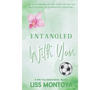 Liss Montoya Entangled With You (Tascabile) With You