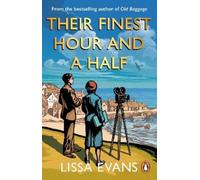 Their Finest Hour and a Half: Now a major film starring Gemma Arterton and Bill Nighy