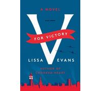Lissa Evans V for Victory (Copertina rigida)