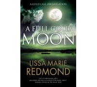 Lissa Marie Redmond A Full Cold Moon (Copertina rigida) Cold Case Investigation