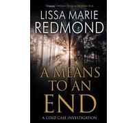 Lissa Marie Redmond A Means To An End (Tascabile) Cold Case Investigation