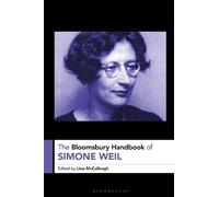 Lissa McCullough The Bloomsbury Handbook of Simone Weil (Copertina rigida)