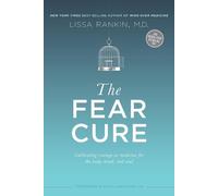 Lissa Rankin The Fear Cure (Tascabile)