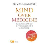 Lissa Rankin Ul Mind over Medicine - Warum Gedanken oft stärk (Copertina rigida)