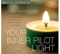 Lissa Rankin Your Inner Pilot Light (CD)