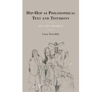 Lissa Skitolsky Hip-Hop as Philosophical Text and Testimony (Copertina rigida)