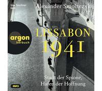 Lissabon 1941: Stadt der Spione, Hafen der Hoffnung