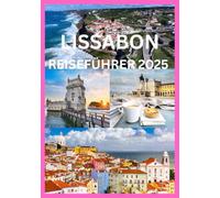 LISSABON REISEFÜHRER 2025