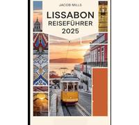 LISSABON REISEFÜHRER 2025