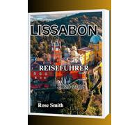 LISSABON REISEFÜHRER 2025-2026