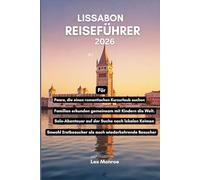 Lissabon Reiseführer 2026: Eine Reise durch Portugals bezauberndste Stadt