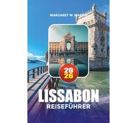 LISSABON REISEFÜHRER 2026: Top-Attraktionen, versteckte Schätze, Essen und einfache Reiserouten