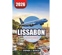 LISSABON REISEFÜHRER 2026: Wo man 2026 essen, übernachten und erkunden kann
