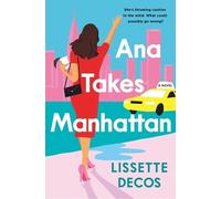 Lissette Decos Ana Takes Manhattan (Tascabile)