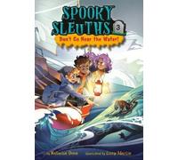 Lissy Marlin Natasha Spooky Sleuths #3: Don't Go Near the Wa (Copertina rigida)