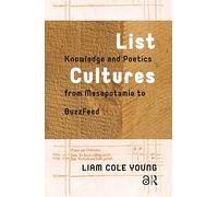 List Cultures: Knowledge and Poetics from Mesopotamia to BuzzFeed