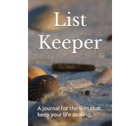 List Keeper: A journal for the lists that keep your life moving.