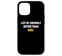 List Of Animals Better Than Bees Apicoltore Amante Delle Api Custodia per iPhone 12/12 Pro