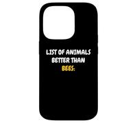 List Of Animals Better Than Bees Apicoltore Amante Delle Api Custodia per iPhone 14 Pro
