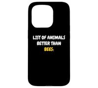 List Of Animals Better Than Bees Apicoltore Amante Delle Api Custodia per iPhone 15 Pro