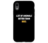 List Of Animals Better Than Bees Apicoltore Amante Delle Api Custodia per iPhone XR