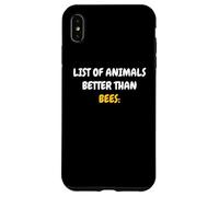 List Of Animals Better Than Bees Apicoltore Amante Delle Api Custodia per iPhone XS Max