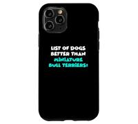List Of Dogs Better Than Miniature Bull Terriers Custodia per iPhone 11 Pro