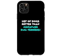 List Of Dogs Better Than Miniature Bull Terriers Custodia per iPhone 11 Pro Max