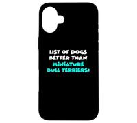 List Of Dogs Better Than Miniature Bull Terriers Custodia per iPhone 16 Plus