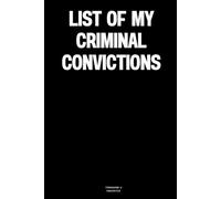 List of my criminal convictions: The Notebook
