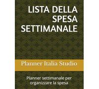 Lista della Spesa Settimanale: Planner per organizzare la spesa con spazio per scrivere gli ingredienti