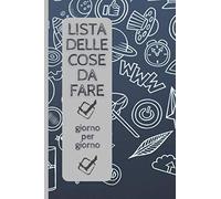 LISTA DELLE COSE DA FARE: Agenda per pianificare gli appuntamenti. Agenda giornaliera senza data. Elenco giornaliero programmato delle cose da fare.