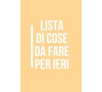 LISTA DI COSE DA FARE PER IERI: Simpatico quaderno degli appunti tascabile, perfetto per un’idea regalo