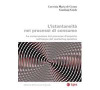 L'istantaneità nei processi di consumo. La compressione del processo d'acquisto nell'epoca del marketing ipnotico