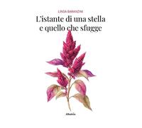 L'istante di una stella e quello che sfugge
