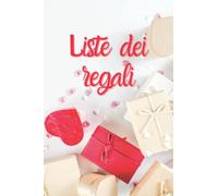 Liste dei regali: Quaderno per annotare la lista dei regali con indicazione di nome e occasione (Natale, compleanno ecc..)