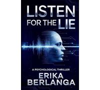 Listen For The Lie: A psychological thriller