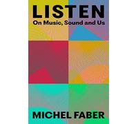 Michel Faber Listen (Copertina rigida)