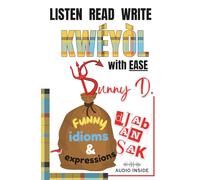Listen, Read, Write Kwéyòl with Ease