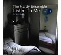 The Hardy Ensemble Listen to Me (CD) Album