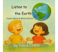 Listen to the Earth: Classic Black & White Edition: A simplified, grayscale version designed for classroom or study use.