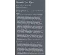 Listen to your eyes. Guida postuma e una conversazione. Ediz. italiana e inglese