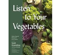 Sarah Grueneberg, Kate Heddings – Ascolta le verdure – Copertina rigida